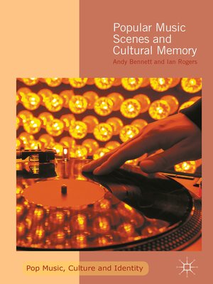 cover image of Popular Music Scenes and Cultural Memory